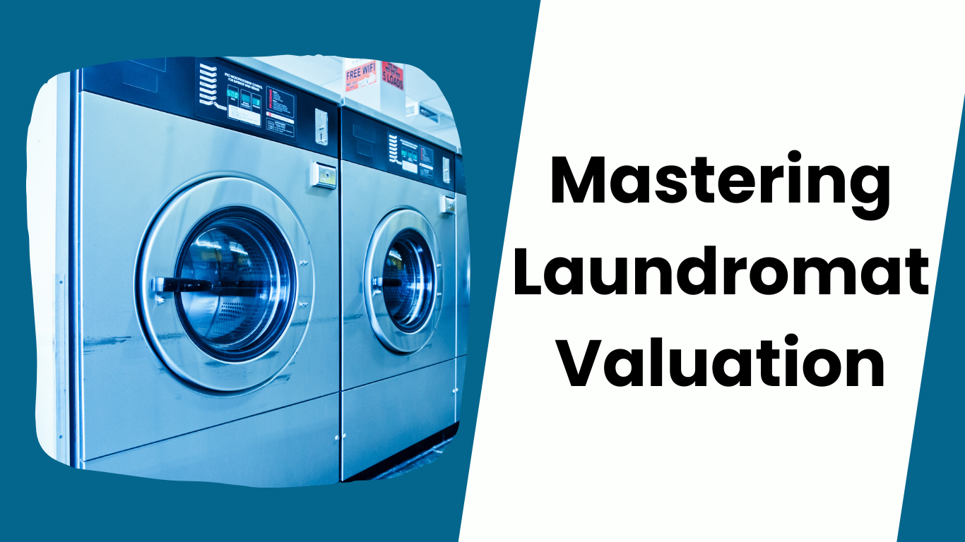 Mastering Laundromat Valuation